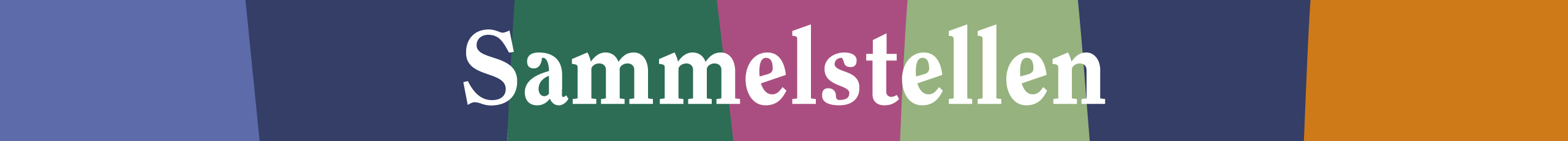 Text bunt hinterlegt: Sammelstellen